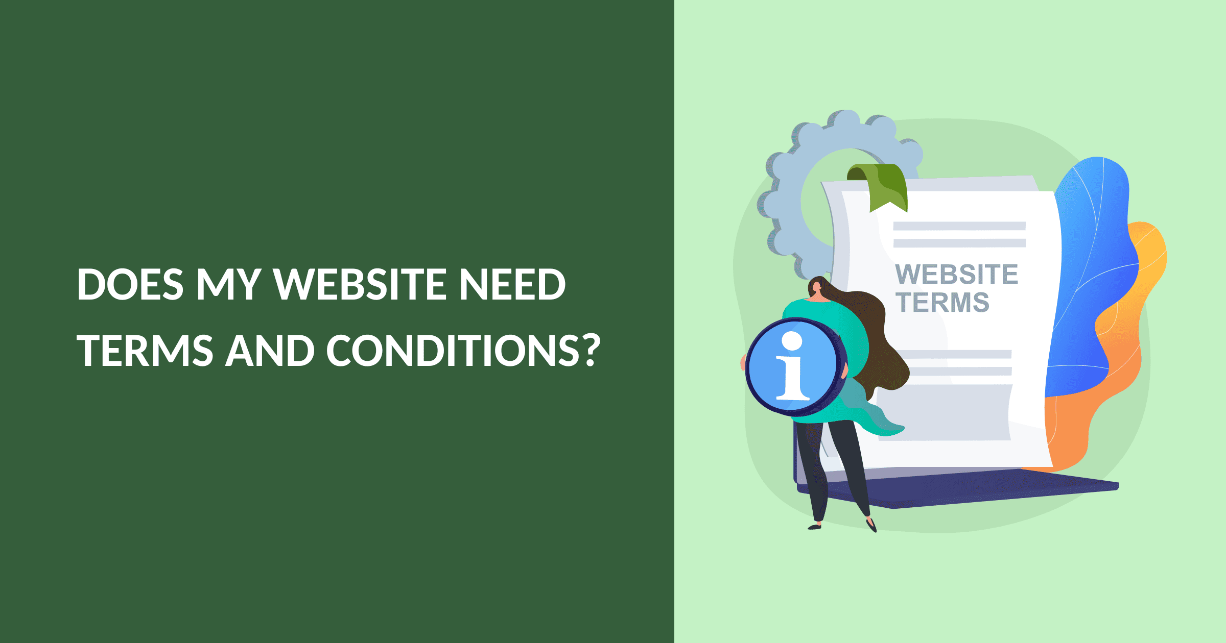 Does My Website Need Terms and Conditions? Yes, It Does.