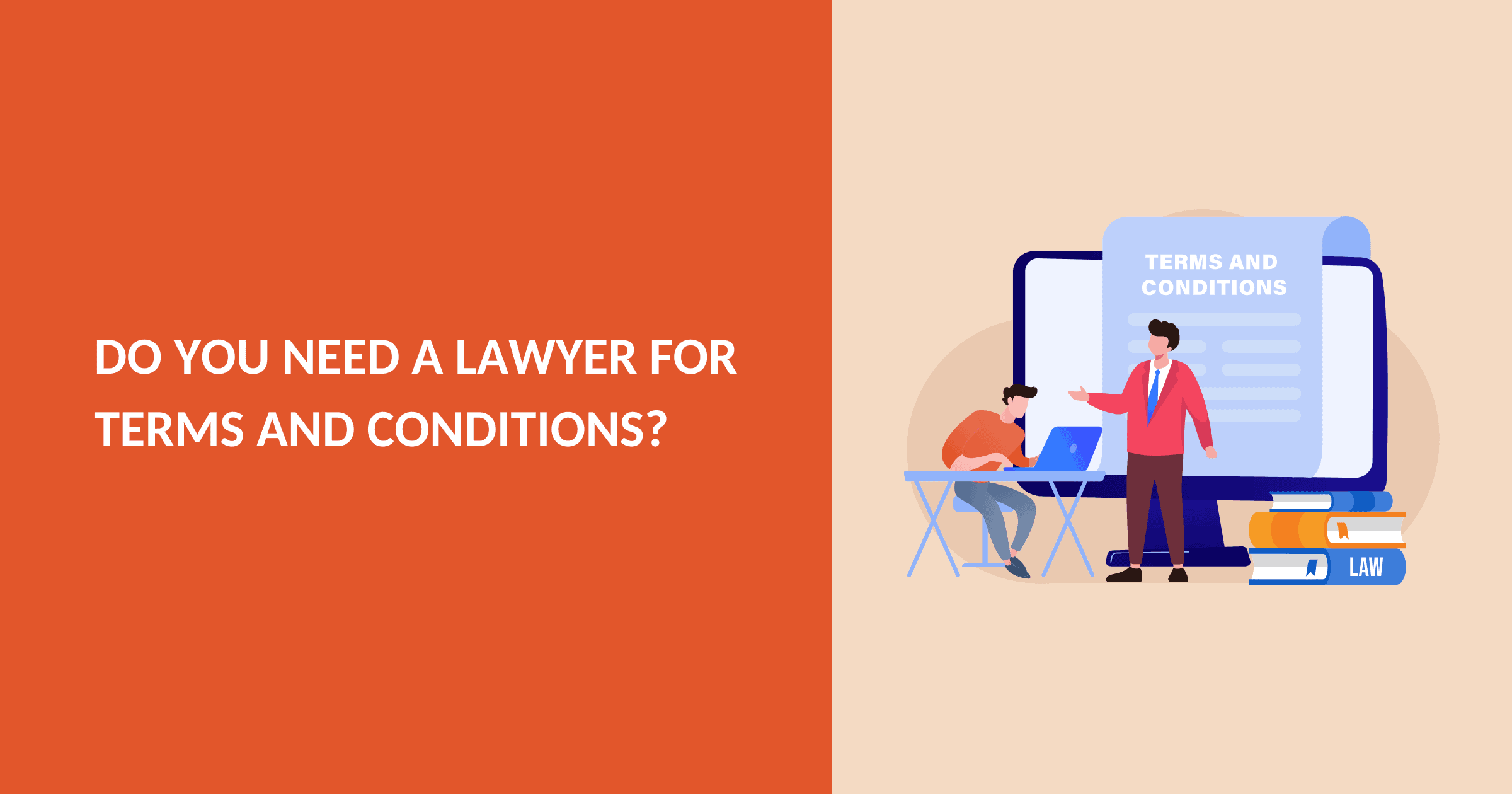 Do You Need a Lawyer For Terms and Conditions?